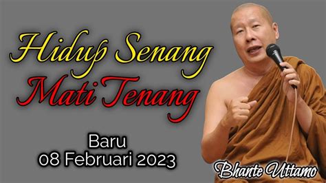 Ceramah Bhante Uttamo Hidup Senang Mati Tenang Cremah Dhamma 8