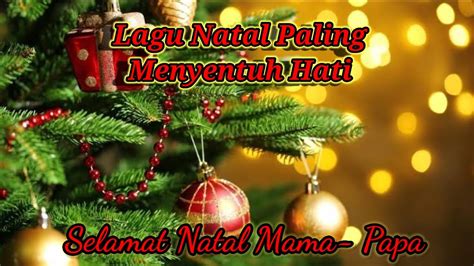 Lagu Natal Selamat Natal Mama Papa Youtube