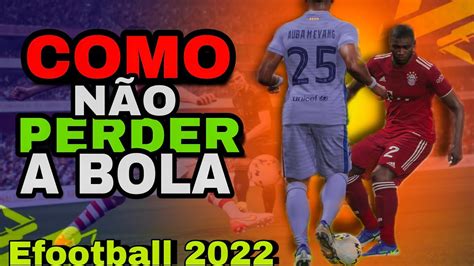 PASSO A PASSO EFOOTBALL 2022 3 TECNICAS QUE EU UTILIZO PARA NÃO