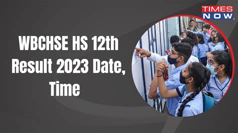 West Bengal Class 12 Result 2023 Date Wbchse Hs 12th Result On May 24