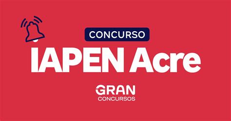 Concurso Iapen Acre Novas Datas Inscri Es At Agosto