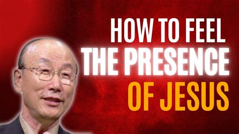 How To Feel Presence Of Jesus David Yonggi Cho Sermons Youtube