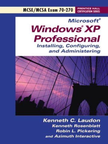 Installing Configuring And Administering Microsoft Windows Xp