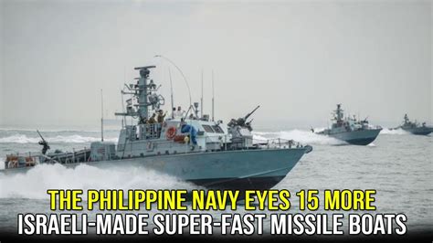 The Philippine Navy Eyes More Israeli Made Super Fast Missile Boats