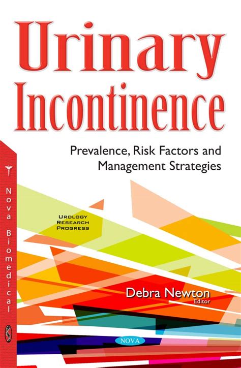 Urinary Incontinence Prevalence Risk Factors And Management