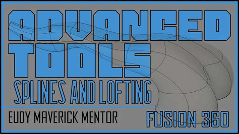 Fusion 360 Advanced Tools Splines And Lofting Youtube