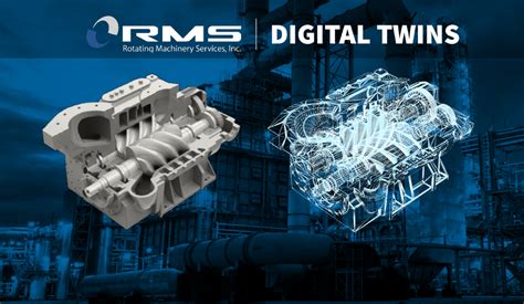 Digital Twins And Rotating Machines Rotating Machinery Services Inc