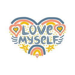 I Love Myself Lettering Cute Hand Drawn Phrase Vector Image