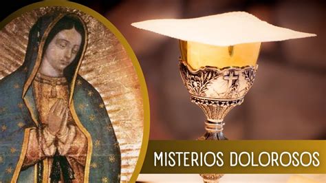 Santo Rosario Misterios Dolorosos Alaba Alma Mía al Señor