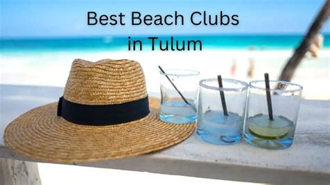 Best Beach Clubs In Tulum Infovacay