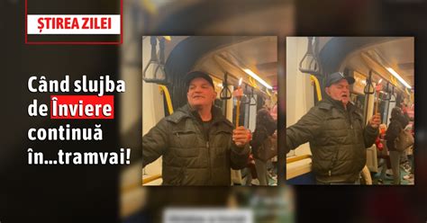 Un bărbat bine dispus a continuat slujba de Înviere în tramvai spre