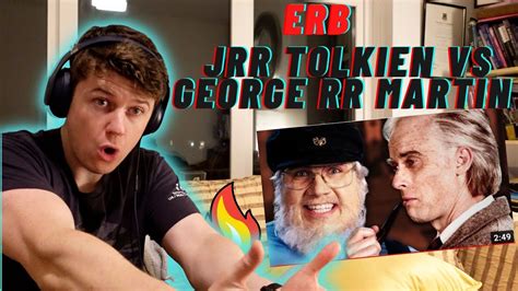 ERB JRR TOLKIEN VS GEORGE RR MARTIN REACTION WHO WON YouTube