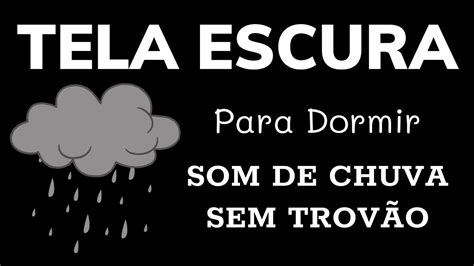 Adormecer Em Menos De Minutos Chuva Forte Noite Sons De Chuva