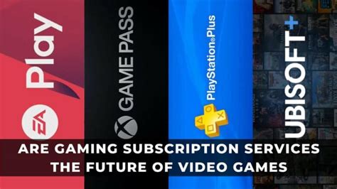 Are Gaming Subscription Services The Future Of Video Games