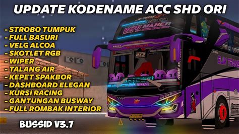 UPDATE KODENAME ACC SHD ORI STROBO TUMPUK BUSSID V3 7 TERBARU YouTube