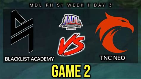 Blacklist Academy Vs Tnc Neo Game Mdl Ph S Youtube