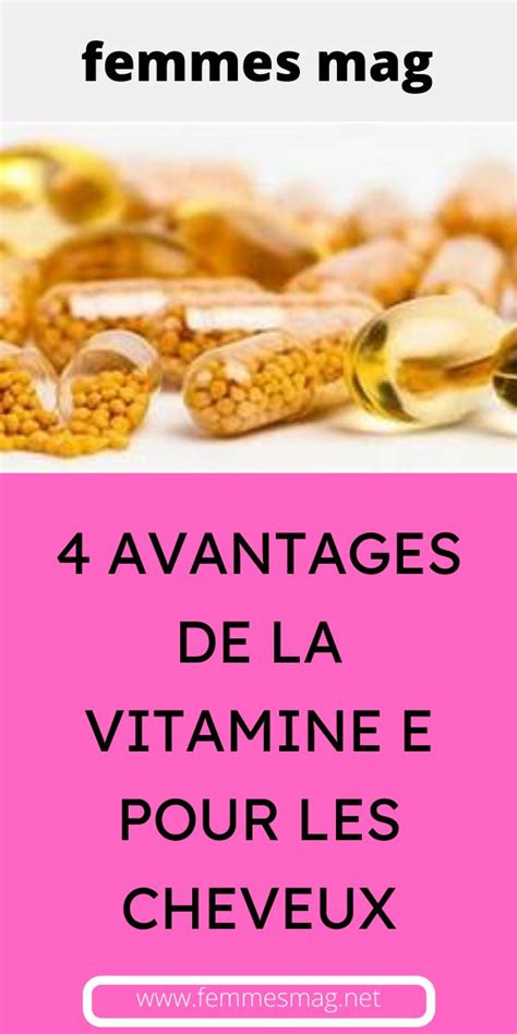 4 AVANTAGES DE LA VITAMINE E POUR LES CHEVEUX Vitamine E Vitamines