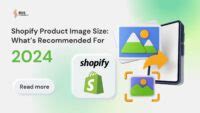 Shopify Product Image Size Full Guide Tips For