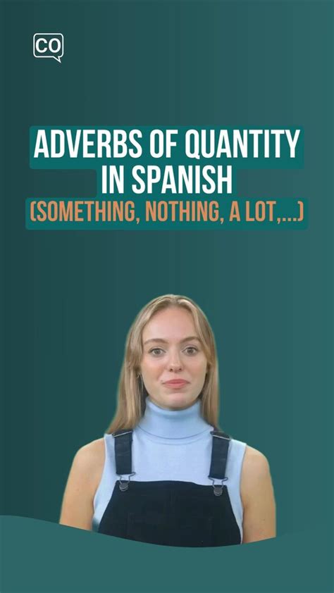 Learn To Use Adverbs Of Quantity In Spanish What Are The Adverbs Of