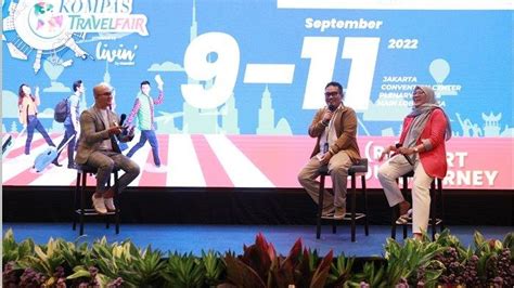 Kompas Travel Fair 2022 Targetkan Nilai Transaksi Tembus Rp 70 Miliar