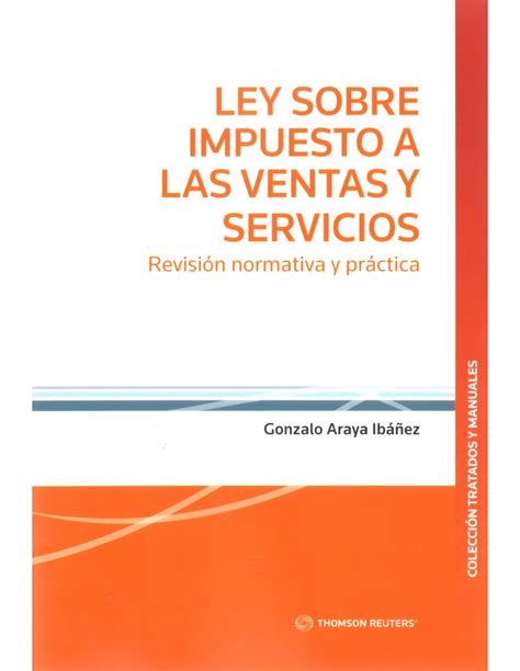 LEY SOBRE IMPUESTO A LAS VENTAS Y SERVICIOS REVISIÓN NORMATIVA Y