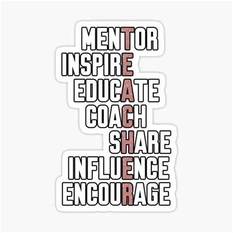 Mentor Inspire Educate Coach Share Influence Encourage Teacher