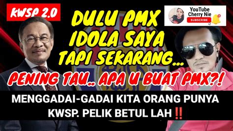 BRO NI SANGAT KECEWA DENGAN PMX PASAL ISU KWSP 2 0 TAK SETUJU DUIT