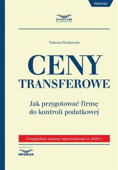 Ceny transferowe Jak przygotować firmę do kontroli podatkowej PDF