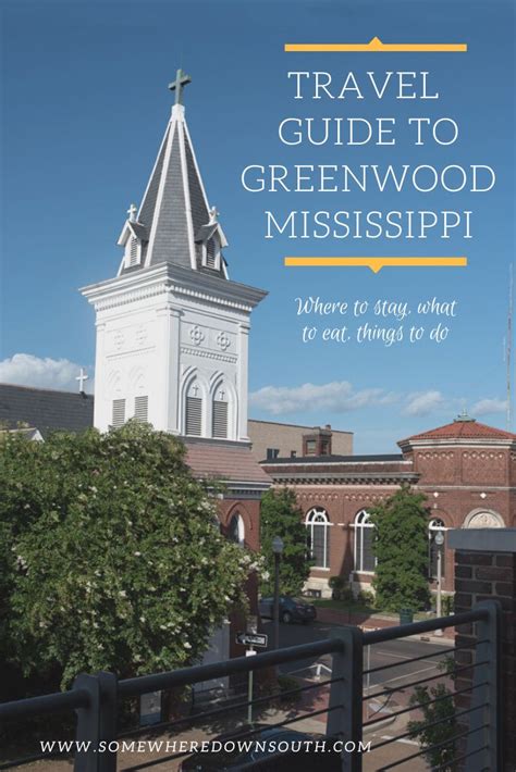 Travel Guide to Greenwood, Mississippi | Greenwood, Travel, Greenwood ...