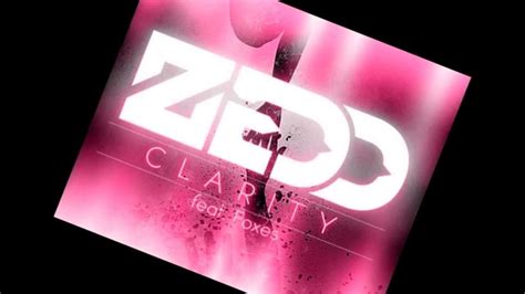 Clarity ZEDD 5 Versions De Clarity ZEDD Feat Foxes Aylen