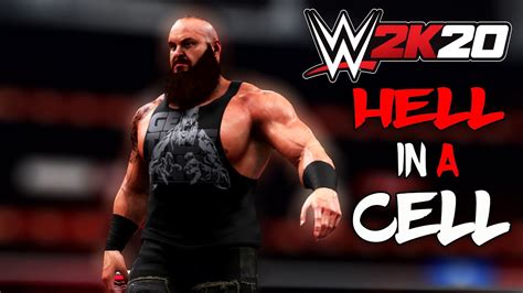 HELL IN A CELL KANE VS BRAUN STROWMAN 2020 WWE 2K20 GAMEPLAY YouTube