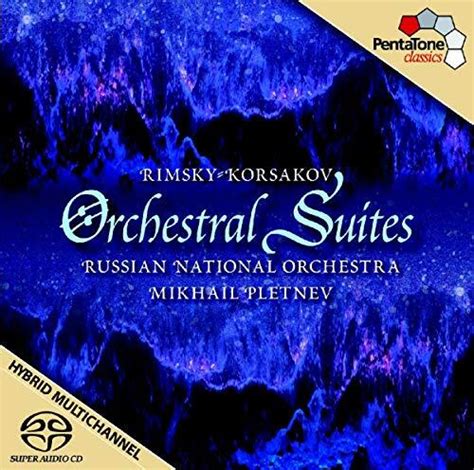 Super Audio CD RIMSKY KORSAKOV Orchestral Suites Mikhail Pletnev