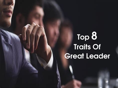 Top 8 Traits Of Great Leader