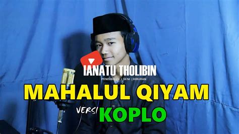 MAHALAUL QIYAM VERSI KOPLO COVER By Zaki YouTube