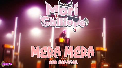 Mori Calliope Ft Giga Mera Merasub Español Y Lyrics Youtube