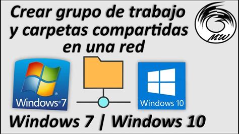 Como Crear Un Grupo De Trabajo Y Carpetas Compartidas En Windows 7 Y