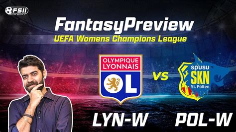 Lyn W Vs Pol W Dream11 Team Lyon Women Vs St Polten Women Womens