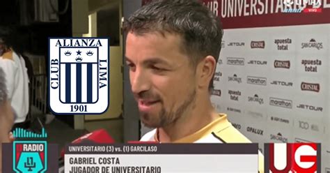 Gabriel Costa Y Su Picante Mensaje A Alianza Lima Tras El Triunfo De