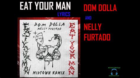 Eat Your Man Dom Dolla And Nelly Furtado Lyrics Youtube