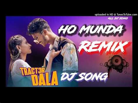 New Ho Munda Dj Song 2023 Tector Dala Ho Munda Dj Song Dj Gope Sanker