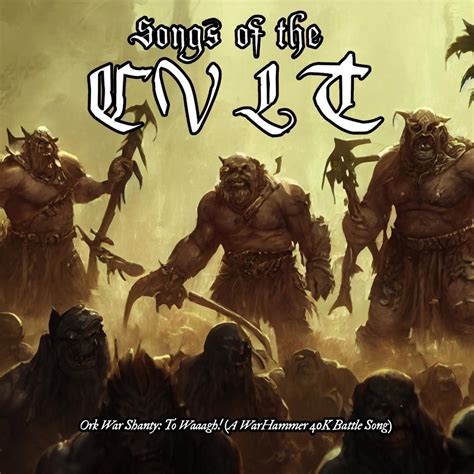 ‎Ork War Shanty: To Waaagh! (A WarHammer 40K Battle Song) - Single by ...