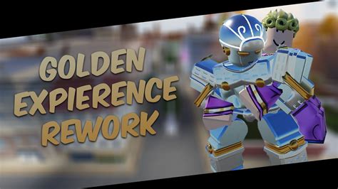 Yba Golden Experience Rework Concept Youtube