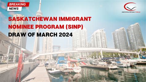 First Saskatchewan Immigrant Nominee Program Sinp Draw Of March 2024