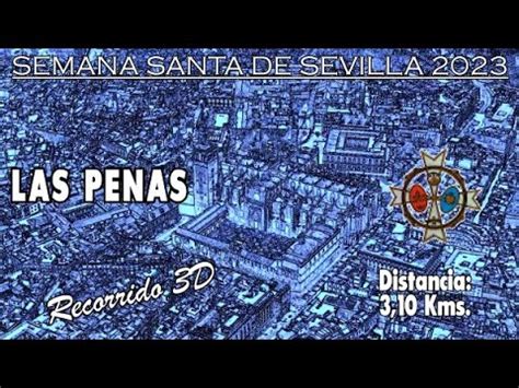 Las Penas 2023 Recorrido 3D Itinerario Y Horario De La Semana Santa