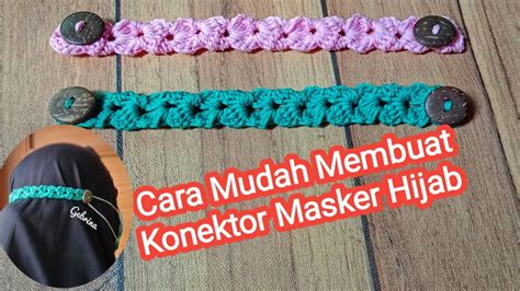 Konektor Masker Hijab Crochet Mask Connector Crochet YouTube