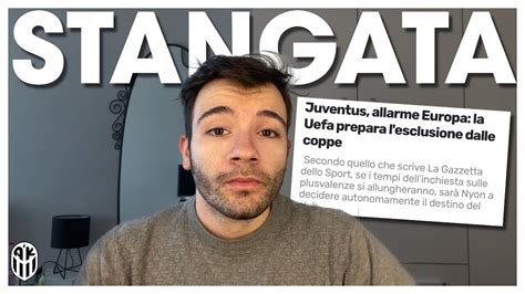 LA UEFA PREPARA L ESCLUSIONE DALLE COPPE Per La JUVENTUS YouTube