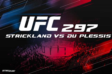 UFC 297 Preview: Sean Strickland v Dricus Du Plessis Top Picks