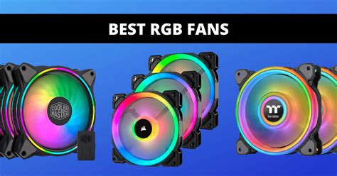 7 Best RGB Fans To Cool Your PC Buying Guide Review PCFIED