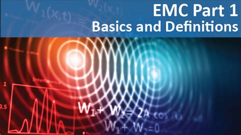 Electromagnetic Compatibility EMC Part 1 Basics And Definitions