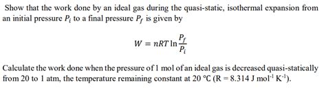 Solved Show That The Work Done By An Ideal Gas During The Chegg